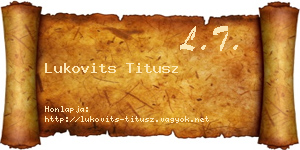 Lukovits Titusz névjegykártya